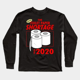 The Toilet Paper Shortage Of 2020 Funny Vintage Toilet Humor Meme Long Sleeve T-Shirt